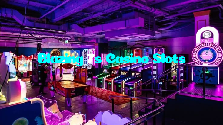 Blazing 7s Casino Slots